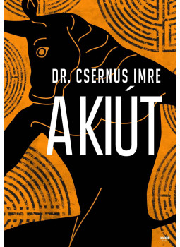 Csernus Imre dr - A kiút Csernus Imre dr - A kiút, Budapest 2013 antikvár könyv