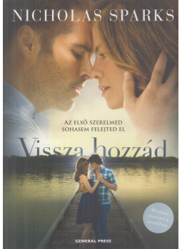 Nicholas Sparks - Vissza hozzád Nicholas Sparks - Vissza hozzád, Budapest 2014 antikvár könyv