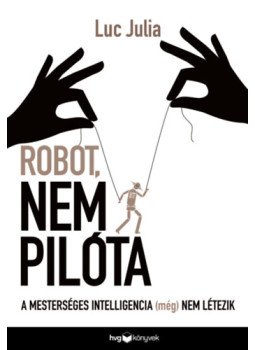 Luc Julia - Robot, nem pilóta, null 2026 antikvár könyv