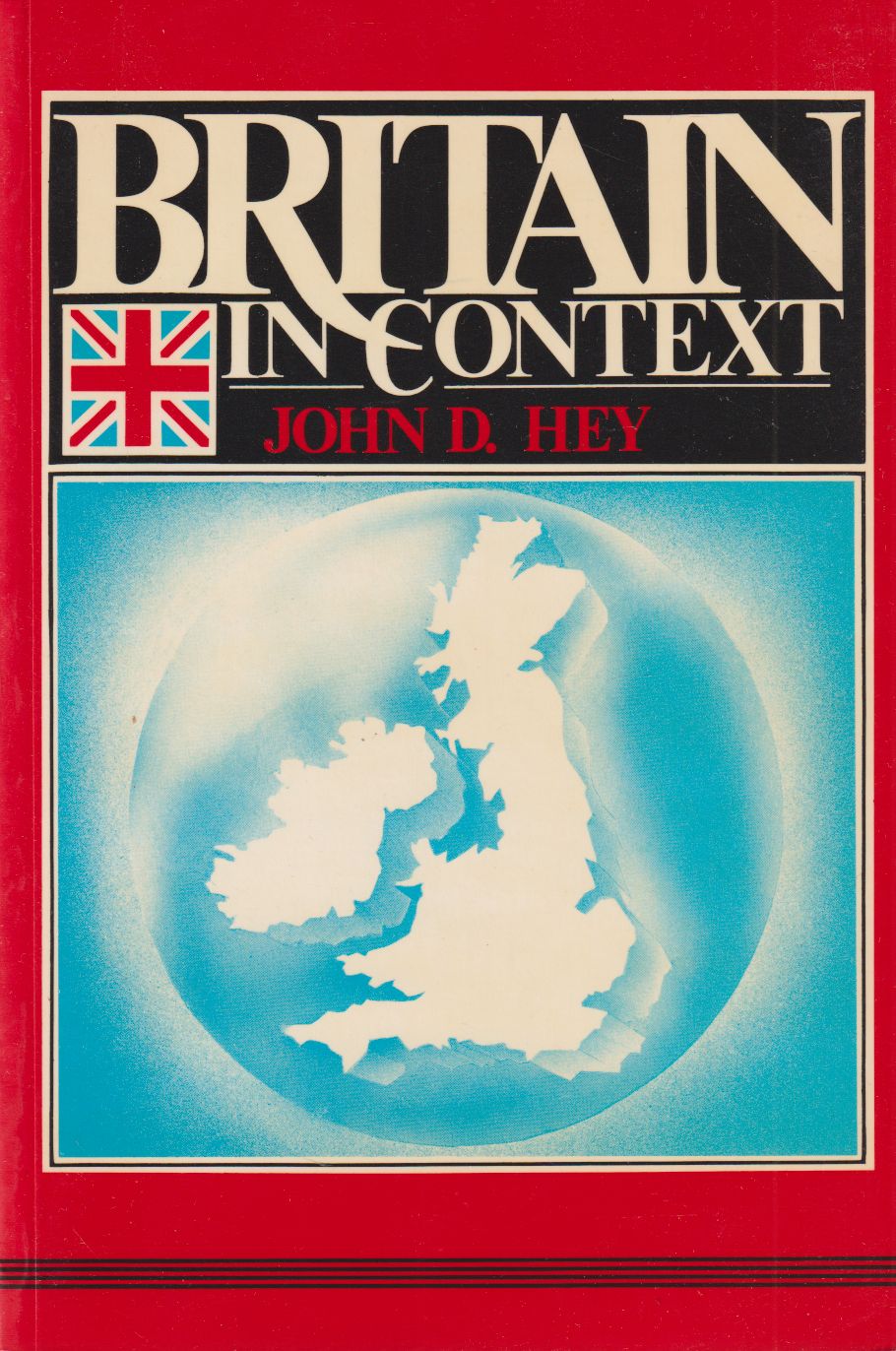 John D. Hey - Britain in Context John D. Hey - Britain in Context, Oxford 1979 antikvár könyv