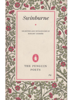 Swinburne, Algernon Charlos, Bonamy Dobrée - Poems Swinburne, Algernon Charlos, Bonamy Dobrée - Poems, Harmondsworth 1961 antikvár könyv