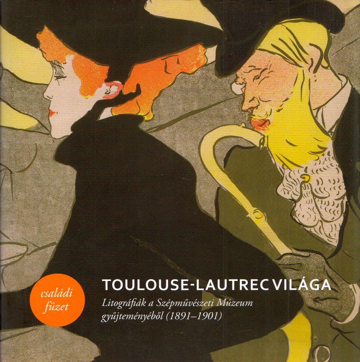 Lovass Dóra - Toulouse-Lautrec világa
