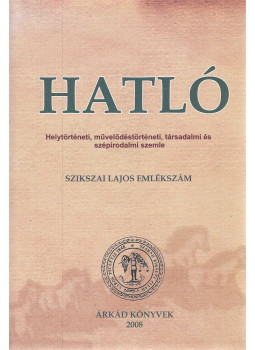 Beksy Ida (szerk.) - Hatló II. évfolyam 2. szám 2008. szeptember Beksy Ida (szerk.) - Hatló II. évfolyam 2. szám 2008. szeptember, Zilah 2008 antikvár könyv