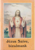 Tűzkő Lajos (szerk.) - Jézus Szíve, bizalmunk