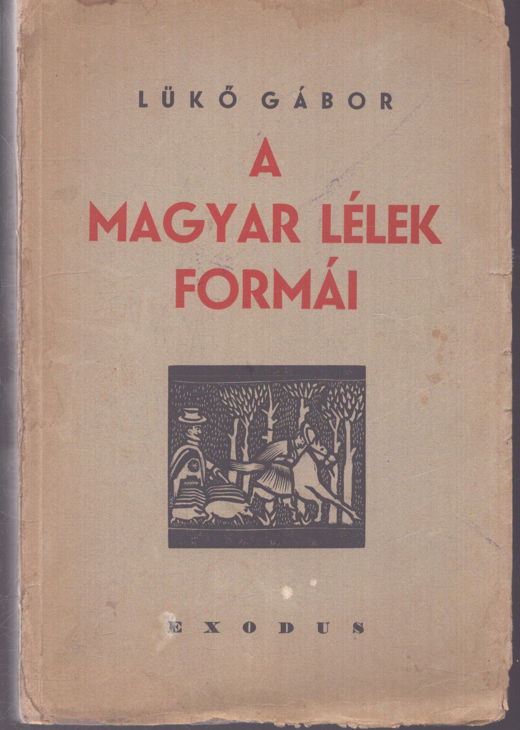 Lükő Gábor - A magyar lélek formái