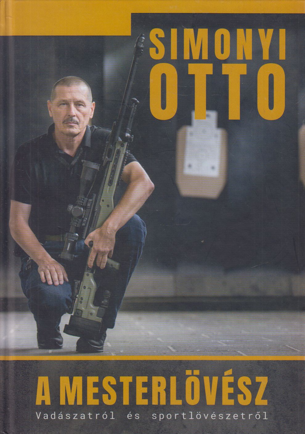 Simonyi Ottó - A ​mesterlövész