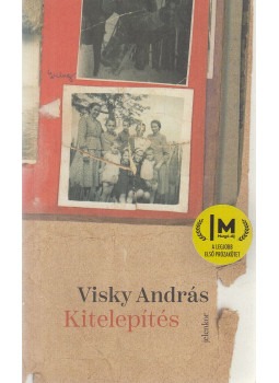 Visky András - Kitelepítés Visky András - Kitelepítés, Budapest 2023 antikvár könyv