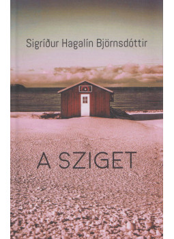 Sigrídur Hagalín Björnsdóttir - A sziget Sigrídur Hagalín Björnsdóttir - A sziget, Budapest 2023 antikvár könyv