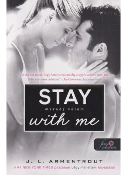 Jennifer L. Armentrout - Stay With Me - Maradj velem! Jennifer L. Armentrout - Stay With Me - Maradj velem!, Szeged 2017 antikvár könyv