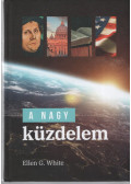 Ellen G. White - A ​nagy küzdelem