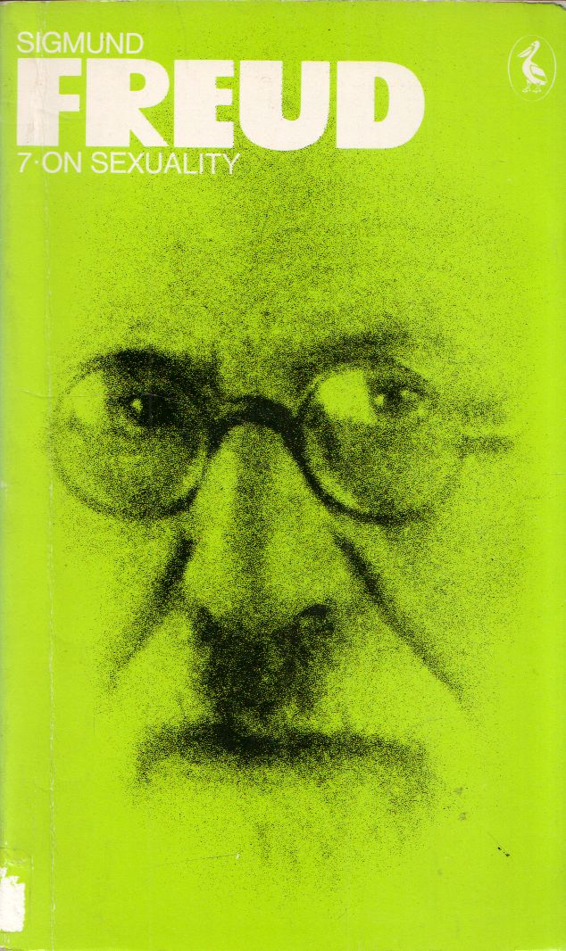 Sigmund Freud - On Sexuality: Three essays on the theory of sexuality
