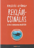 Kaszás György - Reklámcsinálás