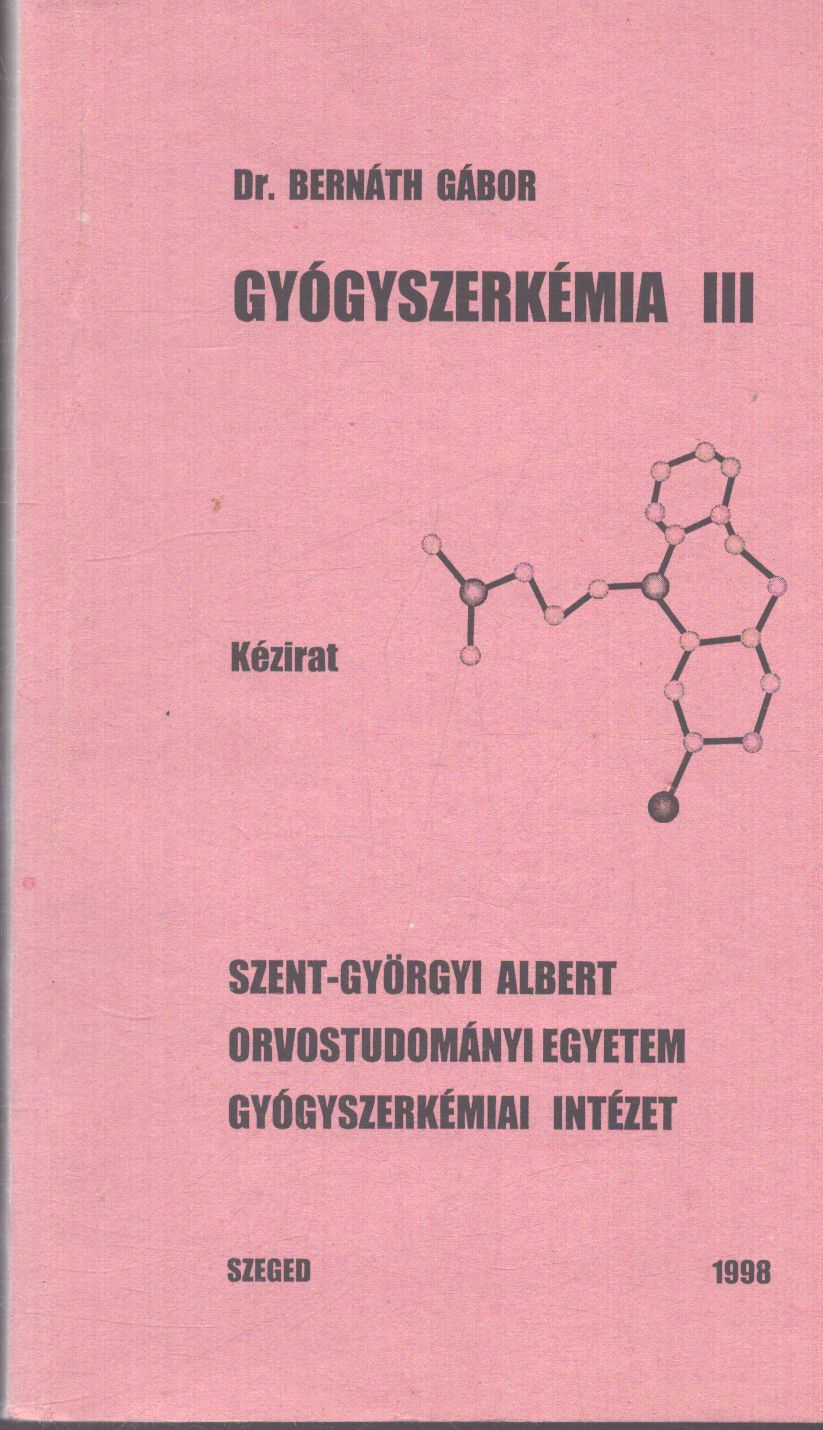  Bernáth Gábor - Gyógyszerkémia III.