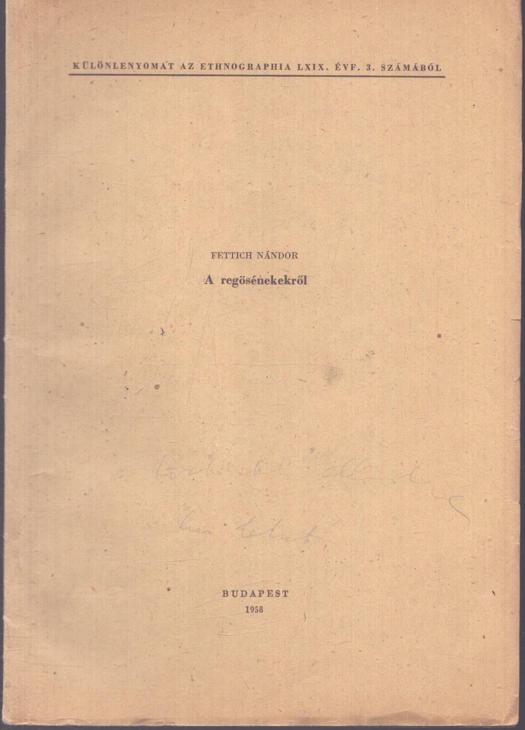 Fettich Nándor - A regösénekekről (dedikált) Fettich Nándor - A regösénekekről (dedikált), null 1958 antikvár könyv