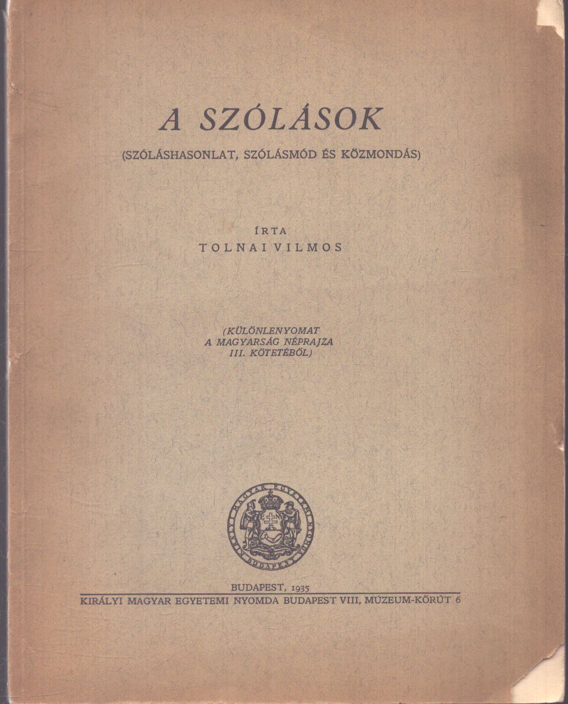 Tolnai Vilmos - A szólások (dedikált) Tolnai Vilmos - A szólások (dedikált), Budapest 1935 antikvár könyv