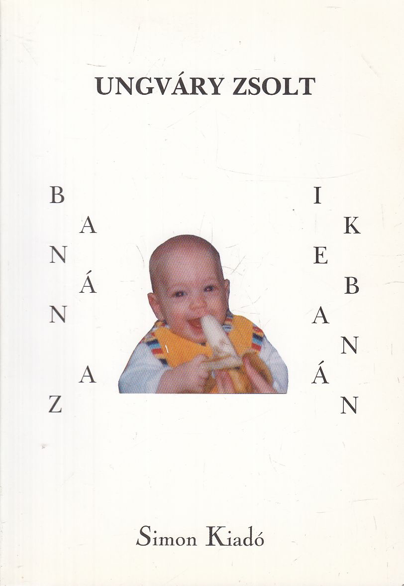 Ungváry Zsolt - Banán az ikebanán (dedikált)