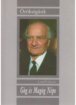 László Gyula - Góg és Magóg népe (dedikált) László Gyula - Góg és Magóg népe (dedikált), Budapest 0 antikvár könyv