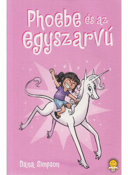 Dana Simpson - Phoebe és az egyszarvú Dana Simpson - Phoebe és az egyszarvú, Szeged 2022 antikvár könyv