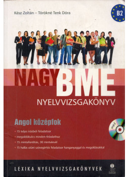 Kész Zoltán; Törökné Tenk Dóra - Nagy BME Nyelvvizsgakönyv - Angol középfok B2 Kész Zoltán; Törökné Tenk Dóra - Nagy BME Nyelvvizsgakönyv - Angol középfok B2, Székesfehérvár 2012 antikvár könyv