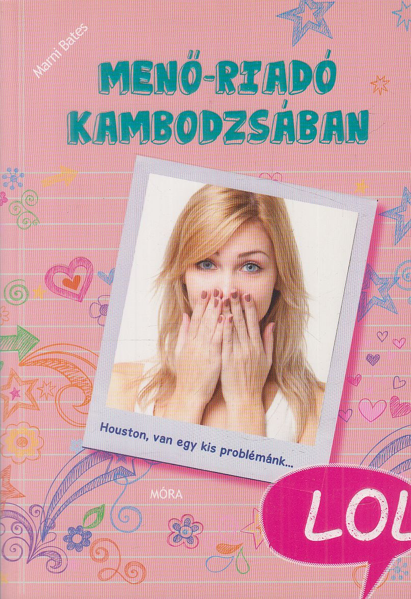 Marni Bates - Menő-riadó Kambodzsában Marni Bates - Menő-riadó Kambodzsában, Budapest 2015 antikvár könyv