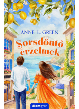 Anne L. Green - Sorsdöntő érzelmek Anne L. Green - Sorsdöntő érzelmek, null 2026 antikvár könyv
