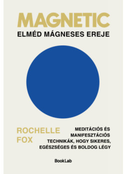 Rochelle Fox - Magnetic - Elméd mágneses ereje Rochelle Fox - Magnetic - Elméd mágneses ereje, null 2026 antikvár könyv