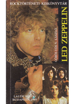 Göbölyös N. László - Led Zeppelin Göbölyös N. László - Led Zeppelin, Budapest 1989 antikvár könyv