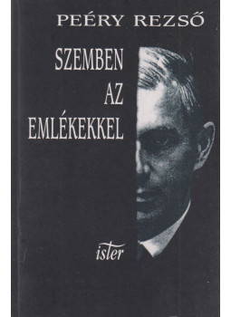 Peéry Rezső - Szemben az emlékekkel Peéry Rezső - Szemben az emlékekkel, Budapest 2001 antikvár könyv