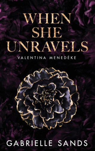 Gabrielle Sands - When She Unravels - Valentina menedéke, null 2026 antikvár könyv