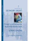 Szomory Dezső - Ünnep a Dühöngőn és egyéb szerelmek