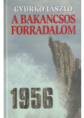 Gyurkó László - A bakancsos forradalom