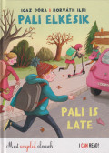 Igaz Dóra - Pali elkésik - Pali is late