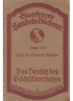 Dr. Heinrich Martin - Das Deutsch des Geschäftsverkehrs Dr. Heinrich Martin - Das Deutsch des Geschäftsverkehrs, Leipzig 1925 antikvár könyv