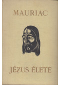 Francois Mauriac - Jézus élete