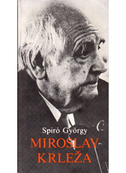 Spiró György - Miroslav Krleza Spiró György - Miroslav Krleza, Budapest 1981 antikvár könyv