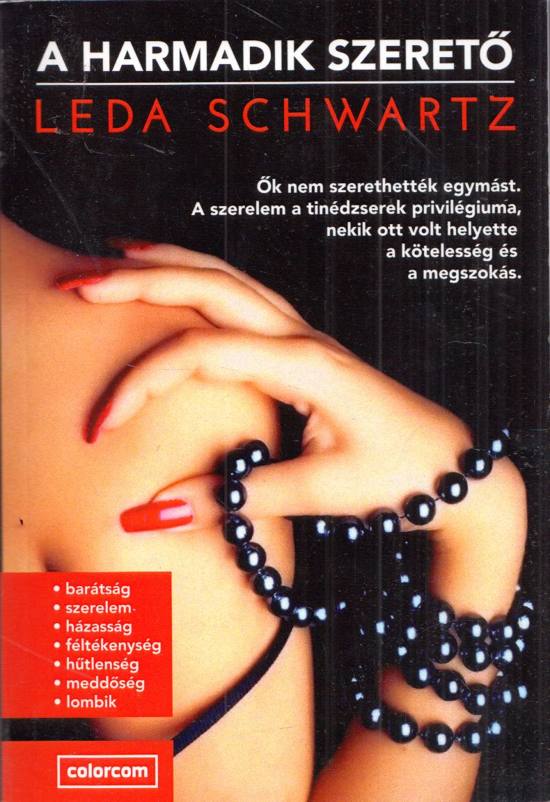Leda Schwartz - A harmadik szerető (dedikált), null 2017 antikvár könyv