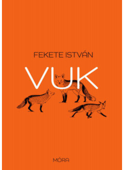 Fekete István - Vuk Fekete István - Vuk, Budapest 2022 antikvár könyv