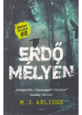 M.J. Arlidge - Erdő mélyén