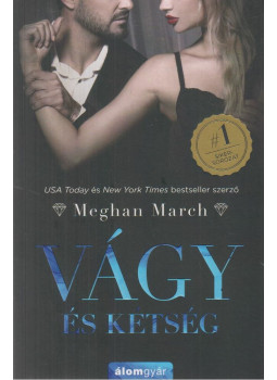 Meghan March - Vágy és kétség Meghan March - Vágy és kétség, Budapest 2018 antikvár könyv