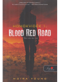 Young, Moira - Blood Red Road - Vérvörös út, Szeged 2014 antikvár könyv