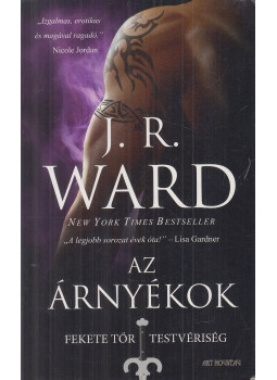 J. R. Ward - Az árnyékok J. R. Ward - Az árnyékok, Pécs 2015 antikvár könyv