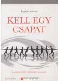 Lencioni, Patrick - Kell egy csapat