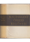 Guy de Maupassant - Maupassant összes regényei I.