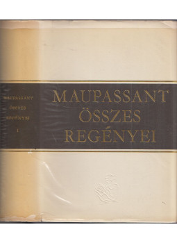 Guy de Maupassant - Maupassant összes regényei I. Guy de Maupassant - Maupassant összes regényei I., Budapest 1967 antikvár könyv