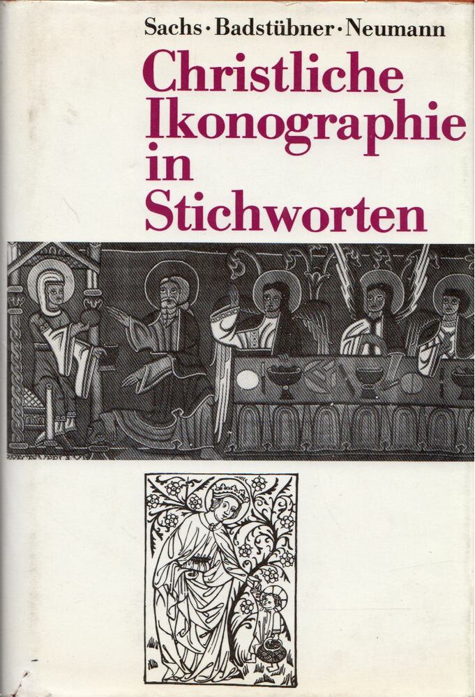 Hannelore Sachs,Ernst Badstübner,Helga Neumann - Christliche Ikonographie in Stichworten