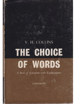 Collins, V. H. - The Choice of Words, London 1957 antikvár könyv