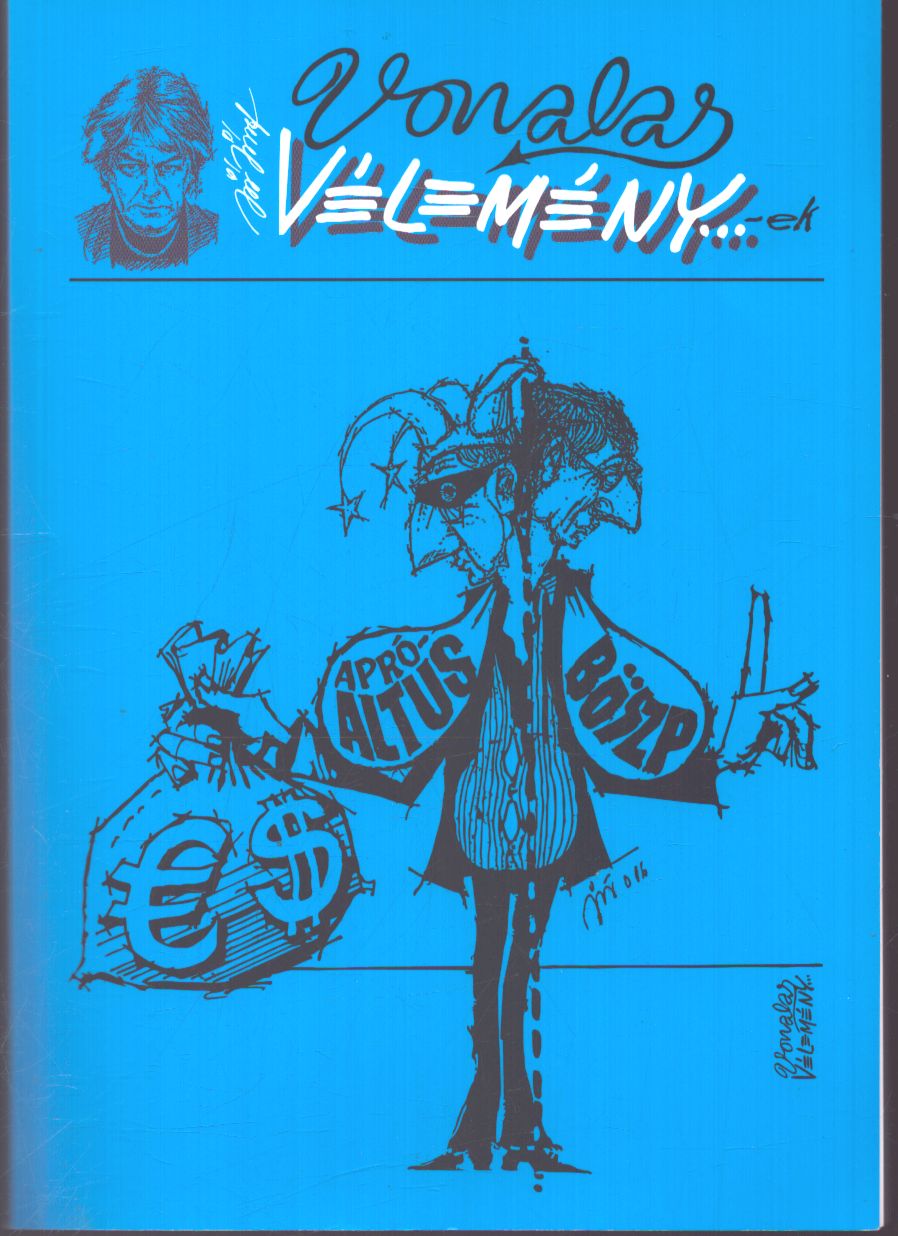 Joó József - Vonalas vélemény...-ek (dedikált) Joó József - Vonalas vélemény...-ek (dedikált), null 2016 antikvár könyv