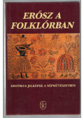 Hoppál Mihály,Szepes Erika - Erósz a folklórban (dedikált)