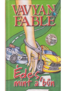 Fable, Vavyan - Édes, mint a bűn Fable, Vavyan - Édes, mint a bűn, Budapest 2013 antikvár könyv
