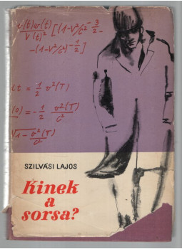 Szilvási Lajos - Kinek a sorsa? (dedikált), Budapest 1966 antikvár könyv